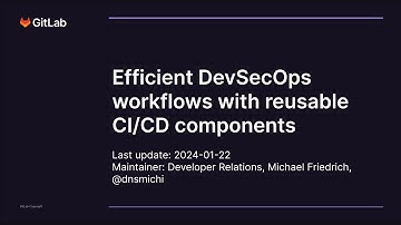 Talk: Efficient DevSecOps workflows with reusable CI/CD components