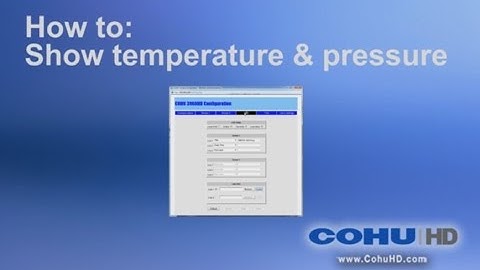 How to: Display temperature and pressure on CohuHD Helios video surveillance cameras