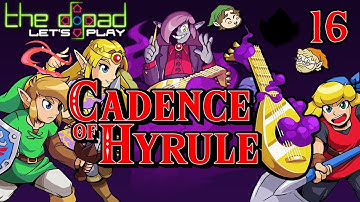"The Ghanoush Spot" - PART 16 - Cadence of Hyrule