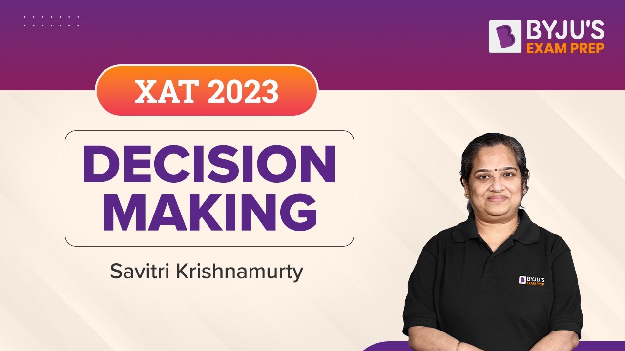 Decision Making for XAT 2023 Exam | XAT Decision Making Preparation ...
