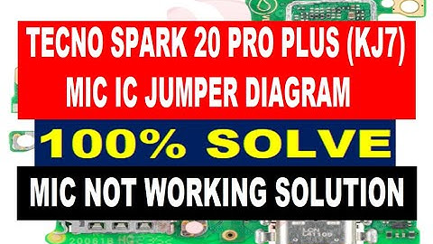 Tecno Spark 20 Pro Plus Mic IC Jumper Diagram | Mic Not Working | Mic IC Replacement | Mic Ways