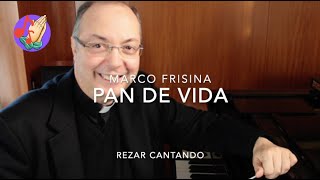 Pan de Vida nueva (Marco Frisina)