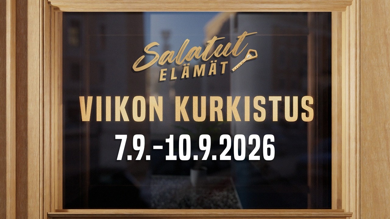 7.9. - 10.9.2026 | Viikon kurkistus | Salatut elämät