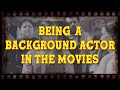 Being a background actor in movies