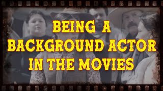 Being a Background Actor in Movies