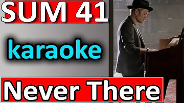 Never There - SUM 41 - Karaoke (Piano Guide Melody) by SoMusique