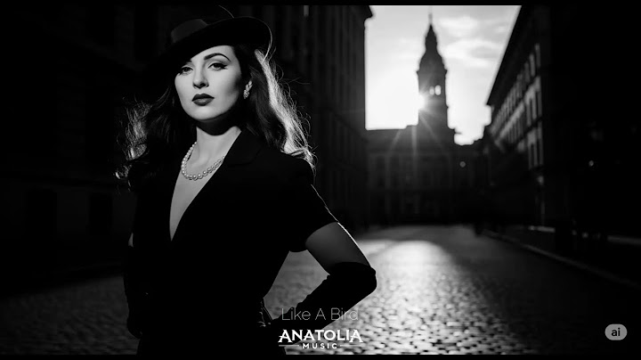 Like A Bird · Anatolia Music (Original Mix)