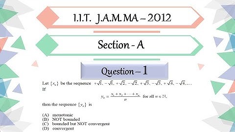 IIT JAM 2012 Mathematics solutions |  Question 1 | Real Analysis | Monotonic Sequencec