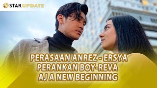 ANREZ ADELIO-ERSYA AURELIA Rasakan Ini Saat Perankan BOY-REVA AJ A NEW BEGINNING -STAR UPDATE-14/12