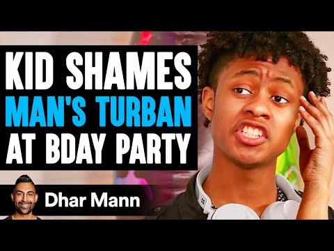 KID SHAMES Man In TURBAN AT B-Day Party, What Happens Next Is Shocking | Dhar Mann