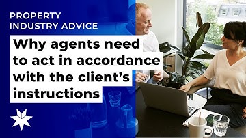 Real Estate | Stock & Station | Why agents need to act in accordance with the client’s instructions