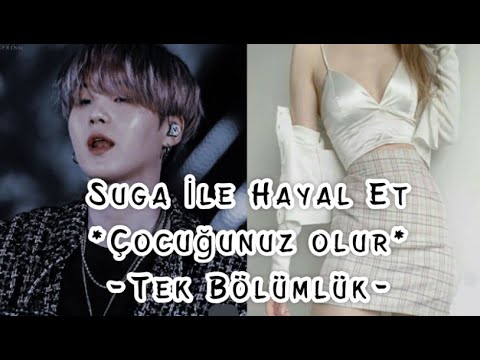 Suga İle Hayal Et /Çocuğunuz Olur/ Tek Bölümlük