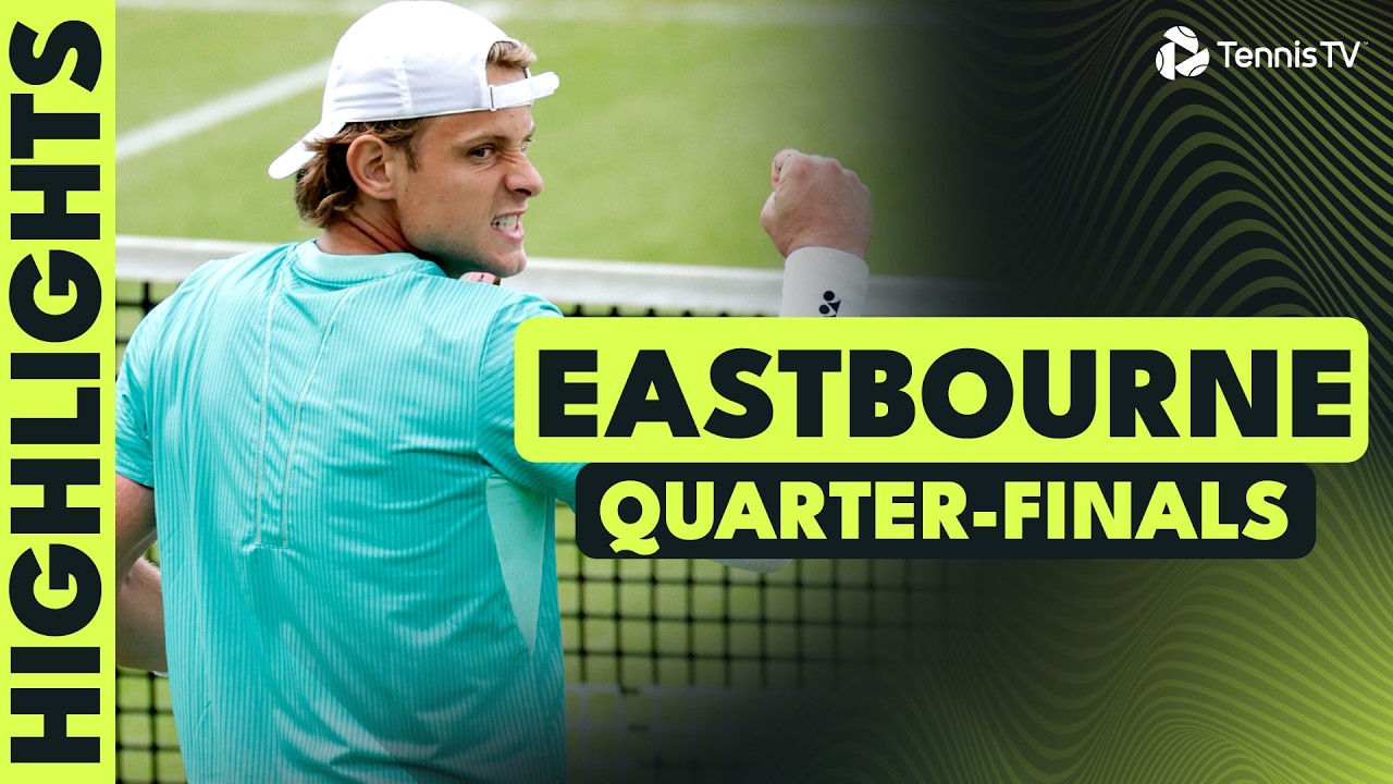Draper Faces Diallo, Humbert & Bergs Also Feature | Eastbourne 2026 Quarter-Final Highlights
