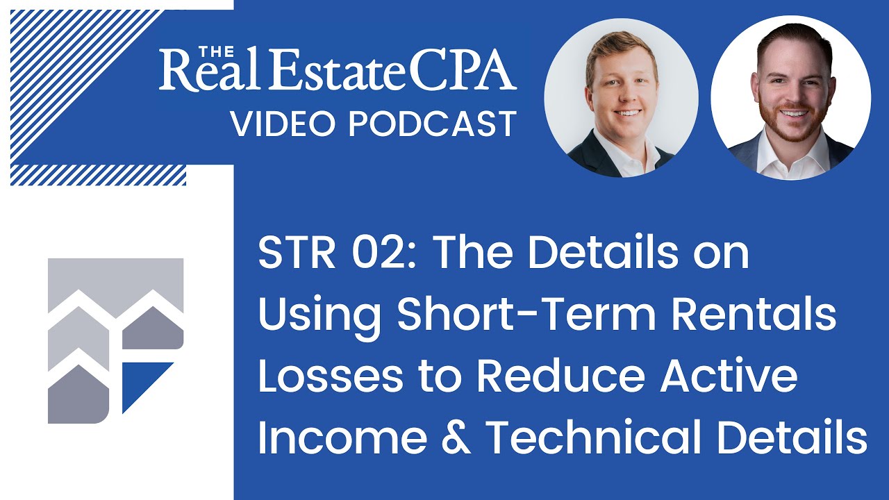 STR 02 The Details on Using ShortTerm Rental Losses to Reduce Active