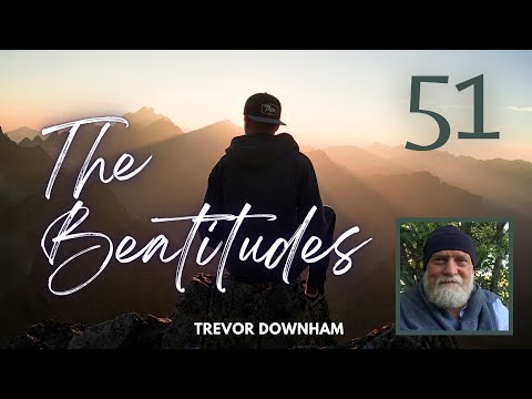 The Beatitudes 51 - Trevor Downham