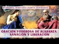 Oración Poderosa de ALABANZA, SANACION Y LIBERACION. Alabanza Trinitaria | Misión Ruah