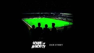 Sound Of Minority - Our Story (Audio)