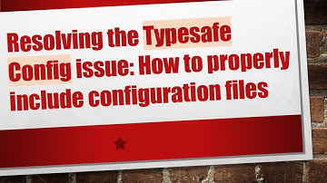 Resolving the Typesafe Config issue: How to properly include configuration files