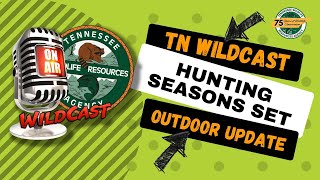 WildCast Outdoor Update: Hunting Seasons Set – TN WildCast 386