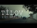 Tilov 1 Ci Seriya 4K