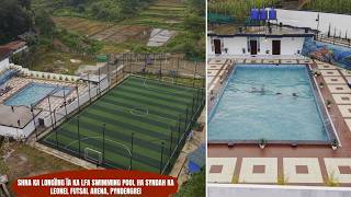 SHNA KA LONGÏING ÏA KA LFA SWIMMING POOL HA SYNDAH KA LEONEL FUTSAL ARENA, PYNDENGREI
