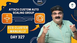 Day 327 | How to Add Your EC2 Auto Scaling Group with ECS ? | Full Demo - Step-by-Step ECS Tutorial