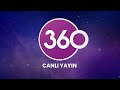  tv 360 canl yayn