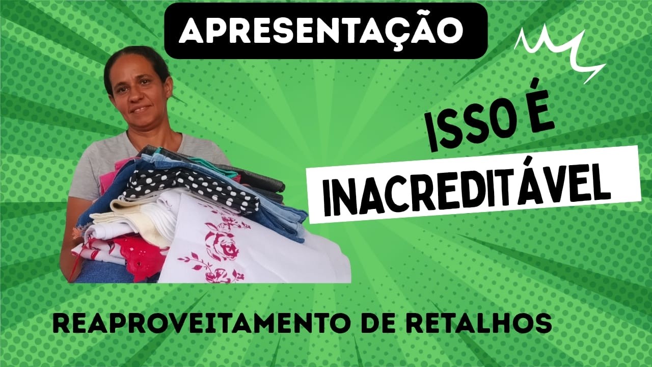 apresentação Reaproveitando retalhos