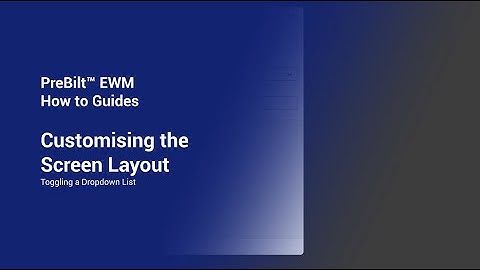 PreBilt for EWM | Framework Configuration | Toggling a Drop Down List