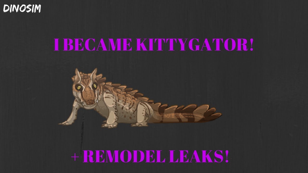 Dinosaur Simulator I Am Kittygator New Remodel Leaks Youtube - roblox dinosaur simulator trading obby cheat