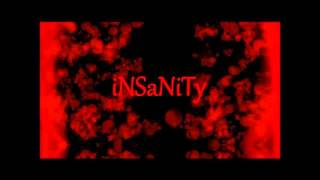 iNSaNiTY song 1 HOUR VERSION