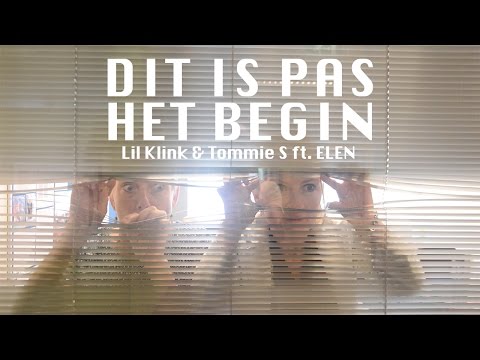 Lil Klink & Tommie S ft. ELEN - Dit Is Pas Het Begin (2016)