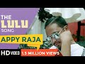 The lulu song  appy raja  chhattisgarhi rap