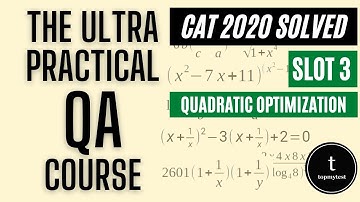 CAT 2020 QA Slot 03 Solved | Algebra | Quadratic Equations | Trial and Error | Max-Min | Moderate
