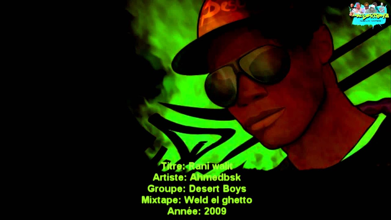 Ahmedbsk du Desert Boys -Rani Walite
