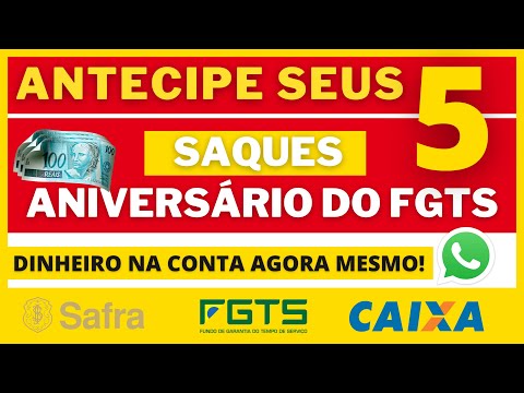 COMO ANTECIPAR 5 PARCELAS DO FGTS? ANTECIPAÇÃO DE SAQUE ANIVERSÁRIO PELO BANCO SAFRA