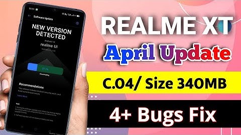 Realme XT New Update C.04 April Update | Based on Android 10 | 4+ Major Bugs Fix 😍 Realme UI Update