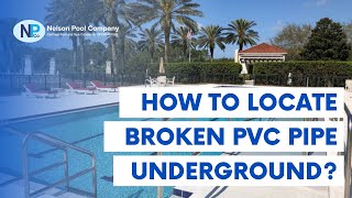 Underground Pipe Issues? Master the Art of Locating Broken PVC Pipes