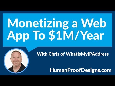 Monetizing a $1 Million WebApp with Ads & Affiliate Marketing w/ Chris of WhatIsMyIPAddress.com