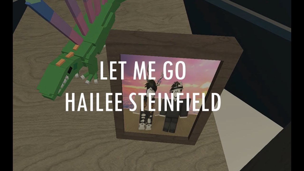 Roblox Let Me Go Hailee Steinfeld - barbie girl roblox music id code