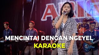Download Lagu MENCINTAI DENGAN NGEYEL - KARAOKE - DIKE SABRINA MP3 Download Lagu MENCINTAI DENGAN NGEYEL - KARAOKE - DIKE SABRINA MP3