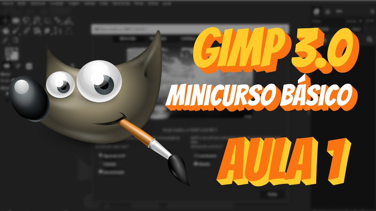 Introdução ao GIMP 3.0: Comece do Zero! Minicurso AULA 1 - 2025