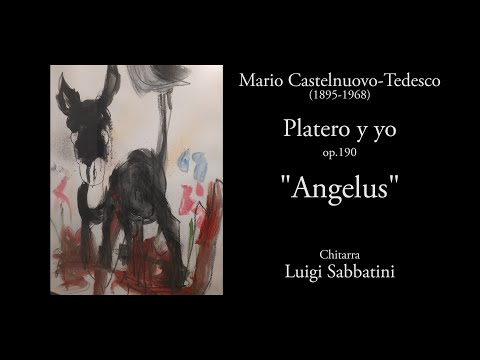 "Angelus" da Platero y yo op.190 di M.Castelnuovo-Tedesco Chitarra Luigi Sabbatini