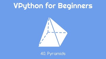 VPython for Beginners 40 - Pyramids