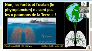 MiniConf n°26 - Pierre Thomas - Les forêts et le phytoplancton ne sont pas les poumons de la Terre