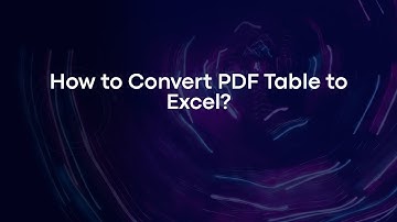 How to Convert PDF Table to Excel?