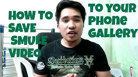 HOW TO SAVE SMULE VIDEO TO YOUR PHONE GALLERY