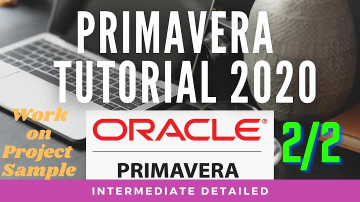 Primavera Tutorial Detailed  (2/2 part)