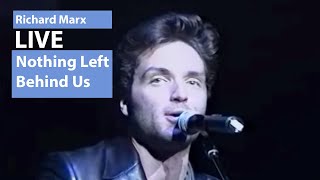 Richard Marx Live - Nothing Left Behind Us