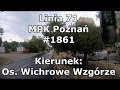 Linia 71(171) MPK Poznań #1861 Os. Dębina - Os. Wichrowe Wzgórze